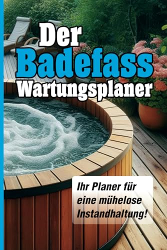 Der Badefass Wartungsplaner